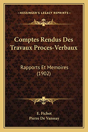 Comptes Rendus Des Travaux Proces-Verbaux: Rapports Et Memoires (1902) (French Edition)