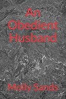 An Obedient Husband 1720181829 Book Cover