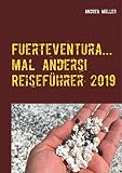  Fuerteventura... mal anders! Reiseführer 2019