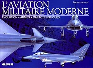 Book's Cover of L'aviation militaire moderne: Evolution - Armes - Caractéristiques