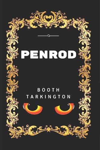 Penrod: By Booth Tarkington - Illustrated 1520863381 Book Cover