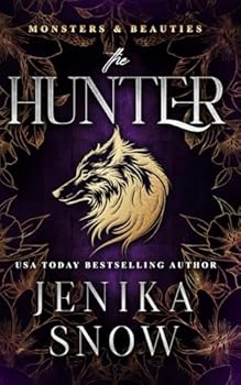 The Hunter: A Monster Romance (Monsters and Beauties) - Book #2 of the Monsters and Beauties