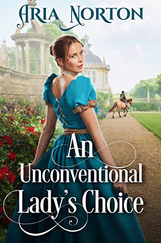 An Unconventional Lady's Choice: A Historical Regency…
