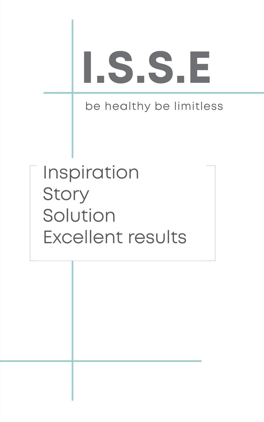 I.S.S.E: Be healthy be limitless