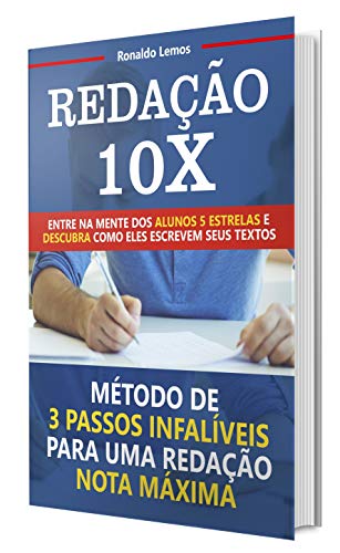 Redação10x: Método de 3 Passos Infalíveis para uma Redação Nota Máxima
