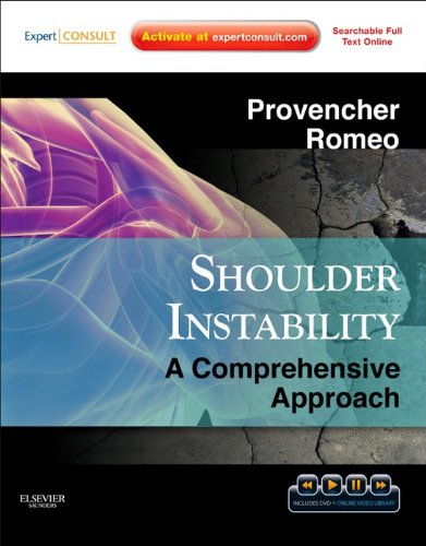 Shoulder Instability: A Comprehensive Approach: Expert Consult: Online, Print and DVD (Expert Consult Title: Online + Print)