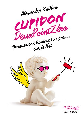 Télécharger Cupidon deux point zéro: Trouver son homme (ou pas) sur le Net Gratuit