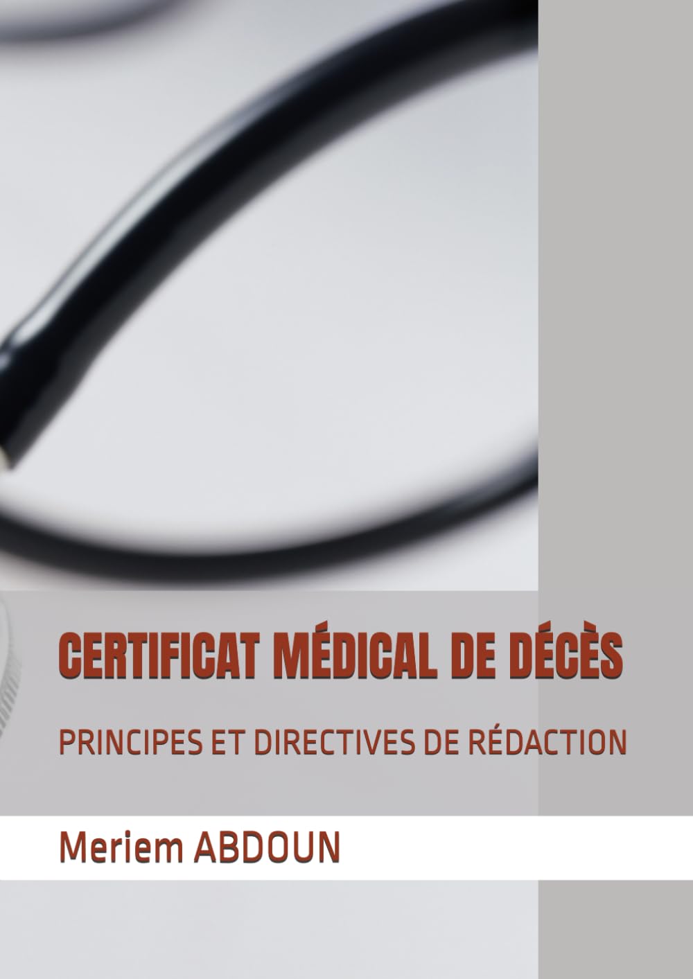 CERTIFICAT MÉDICAL DE DÉCÈS: PRINCIPES ET DIRECTIVES DE RÉDACTION