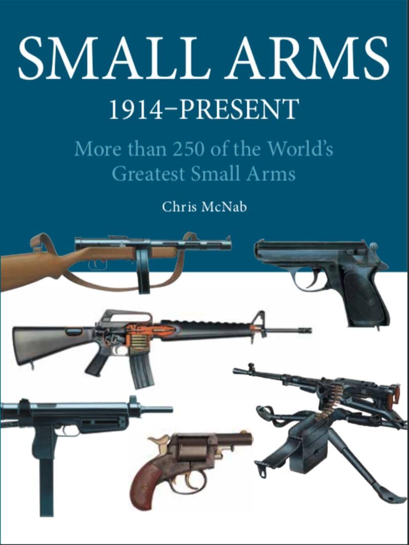 Small Arms: 300 of the World's Greatest Small Arms (Mini Expert Guides)