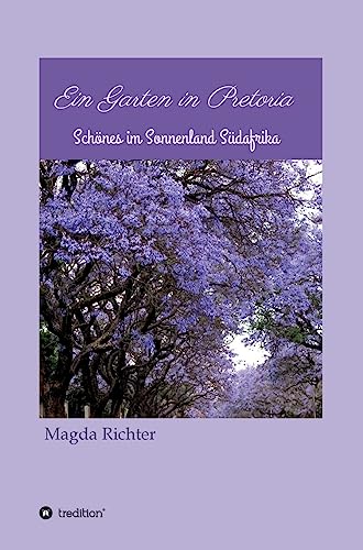 Ein Garten in Pretoria (German Edition)