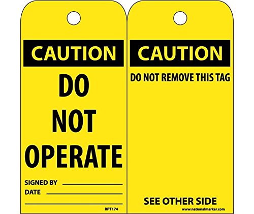 NMC National Marker Corp. RPT174ST Tags, Caution, Do Not Operate, 6 Inch X 3 Inch, Synthetic Paper, 25/Pk