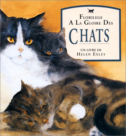 FLORILEGE A LA GLOIRE DES CHATS EXLEY, H