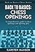 Back to Basics: Chess Openings: A comprehensive guide to chess openings and opening play