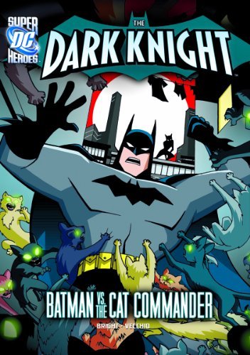 The Dark Knight: Batman vs. the Cat Commander (Dc Super Heroes) by J.E. Bright (2013-01-01)