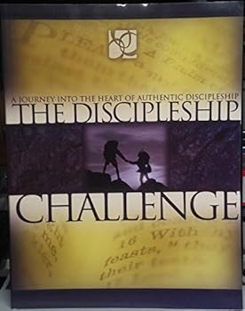 Unknown Binding The Discipleship Challenge: A Journey Into the Heart of Authentic Discipleship Book