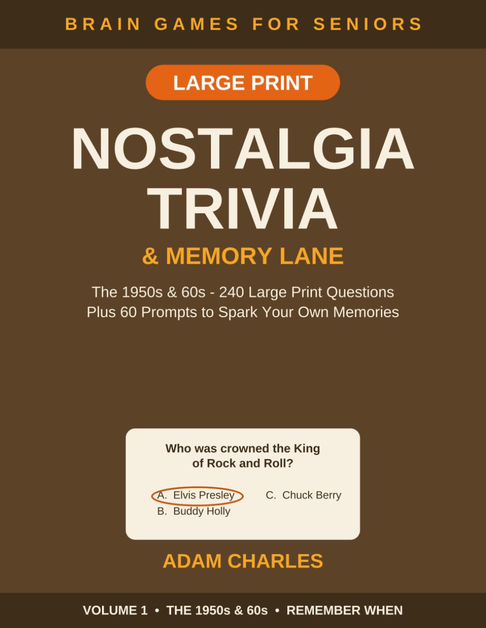 Nostalgia Trivia & Memory Lane: The 1950s & 60s — 240 Large Print Trivia Questions & 60 Memory Prompts for Seniors — Volume 1 (Brain Games for Seniors: Mixed Puzzles)