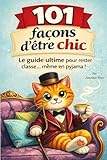  101 Façon d\'être chic