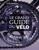 Grand guide du vélo (le) vélo 2761315529 Book Cover