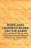 rope used as a lasso crossword  Rope and Harness Work on the Farm - With Information on Rope Construction and Various Knots Used on the Farm (English Edition)