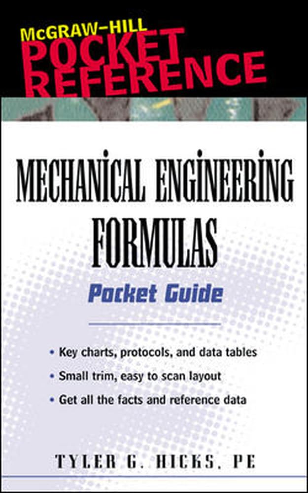 Mechanical Engineering Formulas Pocket Guide (McGrawHill Pocket Reference)