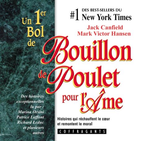 Bouillon De Poulet Pour L'ame Canfield, Jack and Hansen, Mark Victor