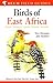 Produktbild Birds of East Africa: Kenya, Tanzania, Uganda, Rwanda, Burundi (Helm Field Guides)
