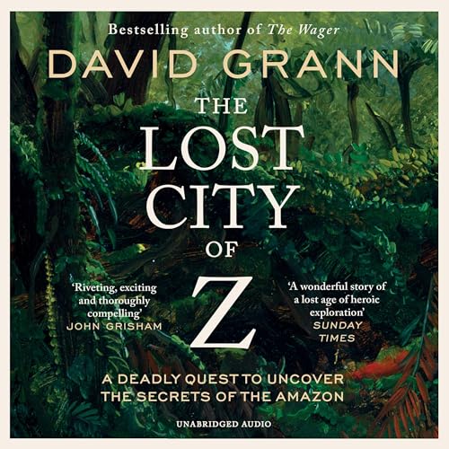 The Lost City of Z by David Grann episode artwork