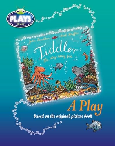Plays to Act Tiddler (By: Julia Donaldson)