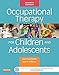 Occupational Therapy for Children and Adolescents (Case Review)