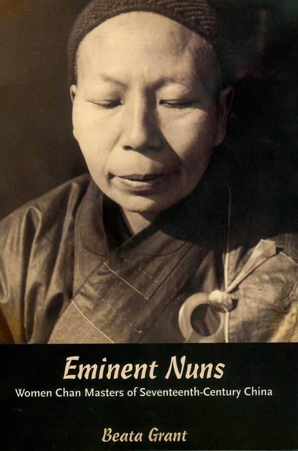 Eminent Nuns: Women Chan Masters of Seventeenth-Century China      Hardcover – July 1, 2008