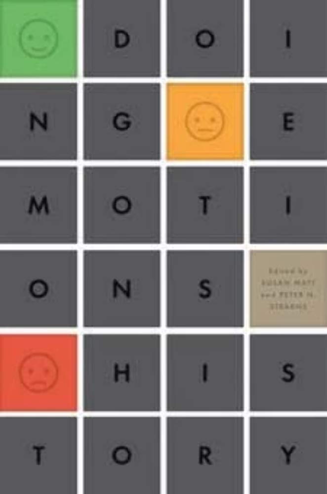 Doing Emotions History (The History of Emotions)
