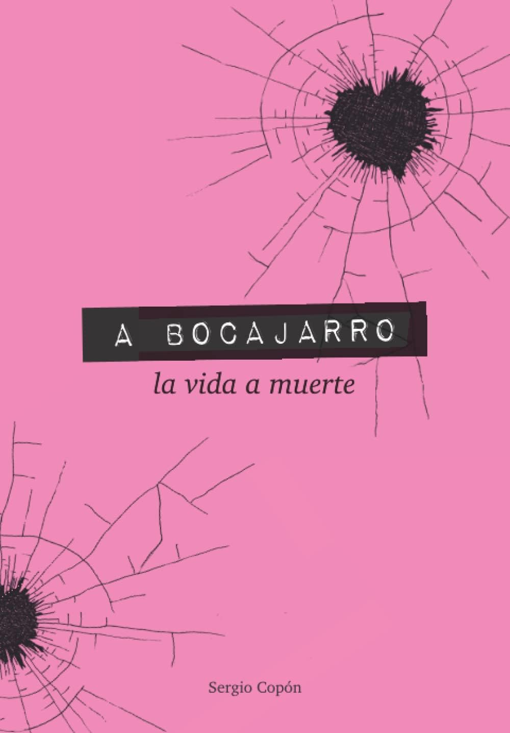 A BOCAJARRO | la vida a muerte (Spanish Edition)