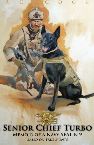 Senior Chief Turbo: Memoir of a Navy SEAL K-9