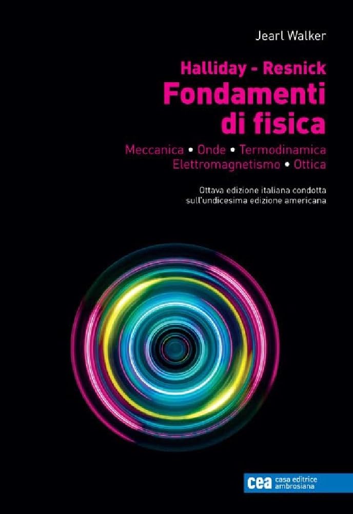 Fondamenti Di Fisica. Meccanica, Onde, Termodinamica, Elettromagnetismo, Ottica. Con E-Book - 4