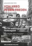 ABIS_BUCH Vom Krieg in den Frieden: Der VW Kübelwagen in der Nachkriegszeit