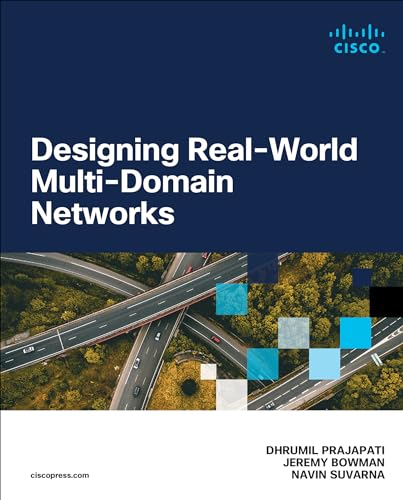 Designing Real-World Multi-domain Networks (Networking Technology...