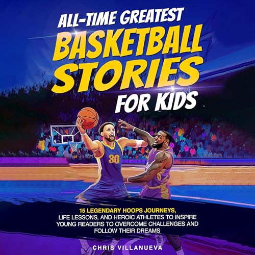 All-Time Greatest Basketball Stories for Kids by Chris Villanueva episode artwork