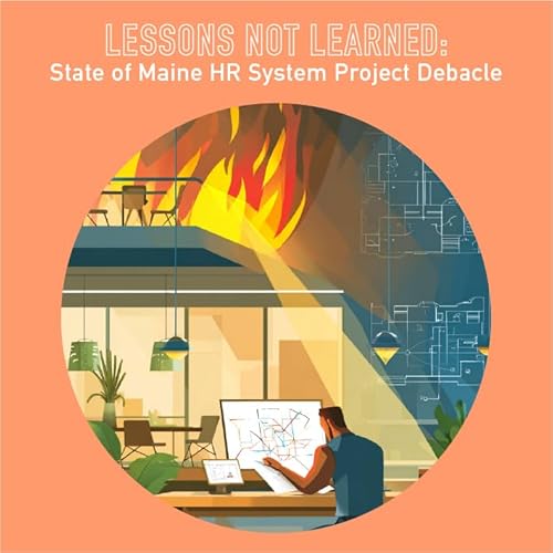 103 - Lessons not Learned: State of Maine HR System Project Debacle