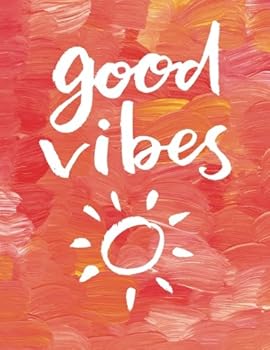 Paperback Good Vibes: 100 Pages Ruled - Notebook, Journal, Diary (Large, 8.5 x 11) (Journal Notebook) Book