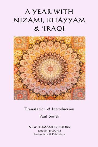 A Year With Nizami, Khayyam & 'Iraqi
