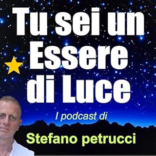 TU SEI UN ESSERE DI LUCE Perle e pratiche per la crescita personale e spirituale copertina