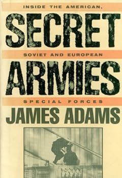 Hardcover Secret Armies: Inside the American Soviet and European Special Forces Book