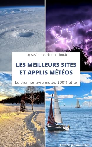 Les meilleurs sites et applis météos: Un livre...