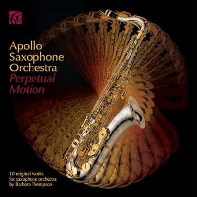 Perpetual Motion - 10 Original Works for Saxophone Orchestra by Barbara Thompson