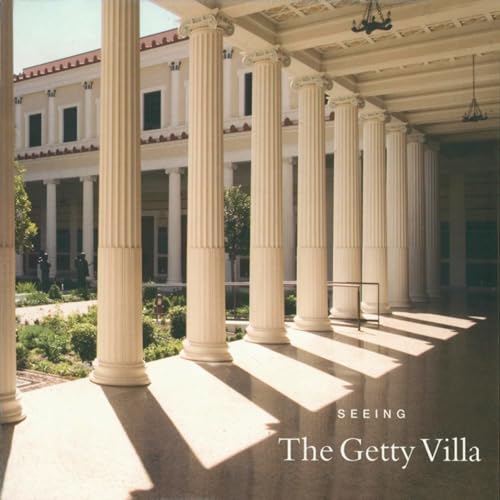 Seeing the Getty Villa (Getty Trust Publications: J. Paul Getty Museum)