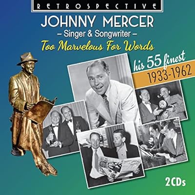 JOHNNY MERCER:TOO MARVELOUS