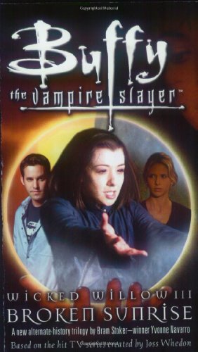 Wicked Willow III: Broken Sunrise (Buffy the Vampire Slayer)