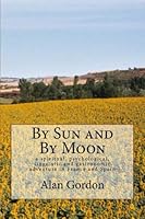 By Sun and By Moon: a psychological, spiritual, linguistic, and gastronomic adventure 1492902608 Book Cover