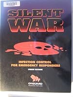 Silent War: Infection Control for Emergency Responders 1569164037 Book Cover