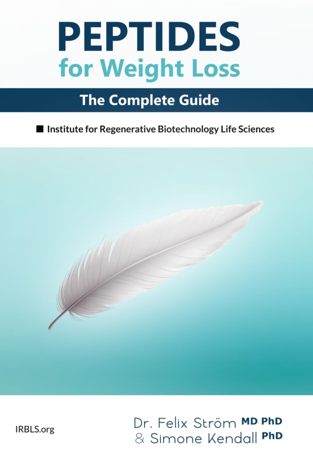 Peptides for Weight Loss: The Complete Guide To Weight Management and Metabolic Health Optimization (The Peptide Book Collection Series)